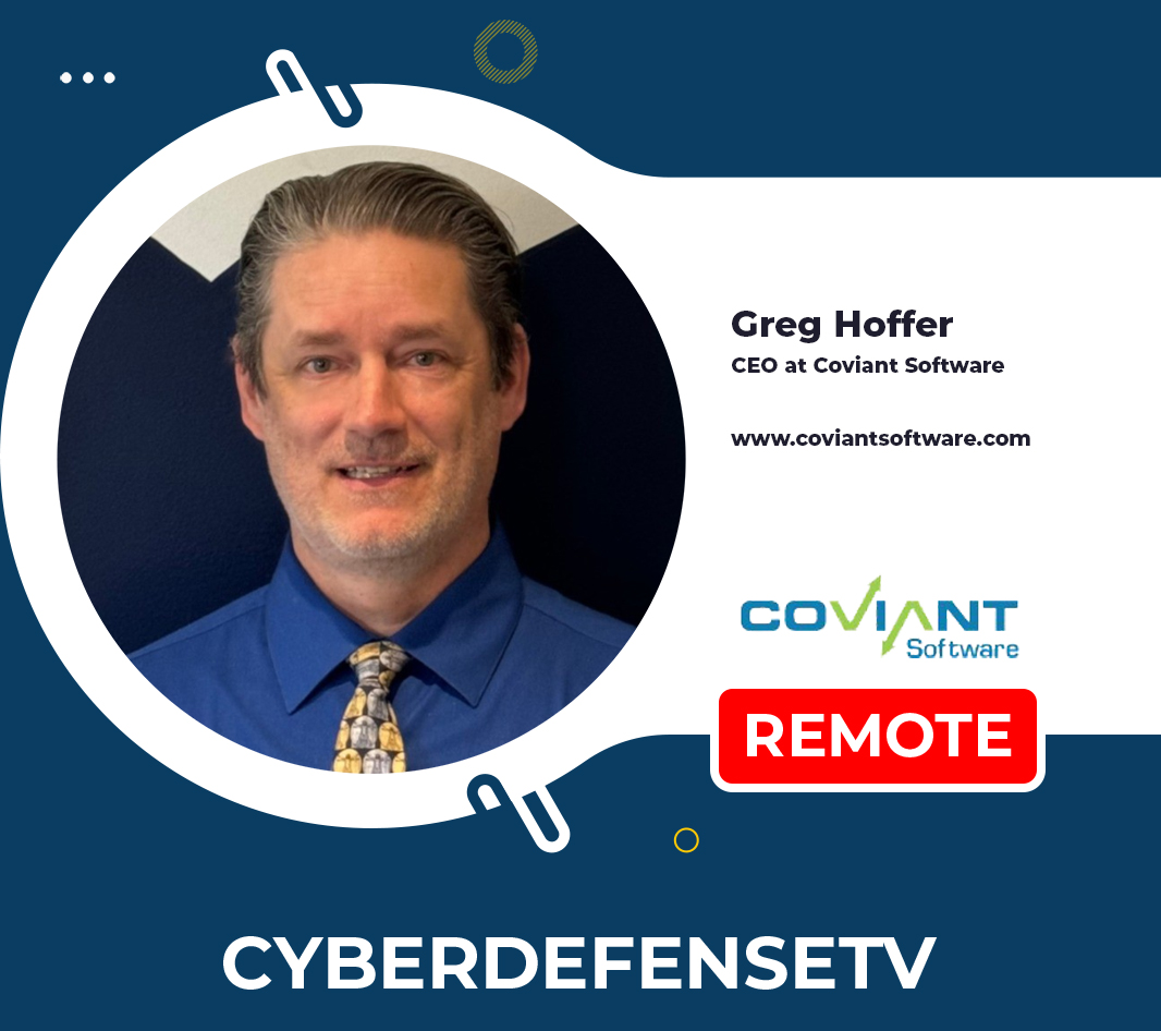 📺 Cyber Defense TV – Greg Hoffer – Coviant Software – Diplomat MFT v9.4 – Hotseat Podcast – 2025

🚨 New Episode of Cyber Defense TV is LIVE!

🎙️ Hosted by Annabelle Thomas, Cybersecurity Champion of @CyberDefenseMag

In this on-camera spotlight, Greg Hoffer, CEO of Coviant