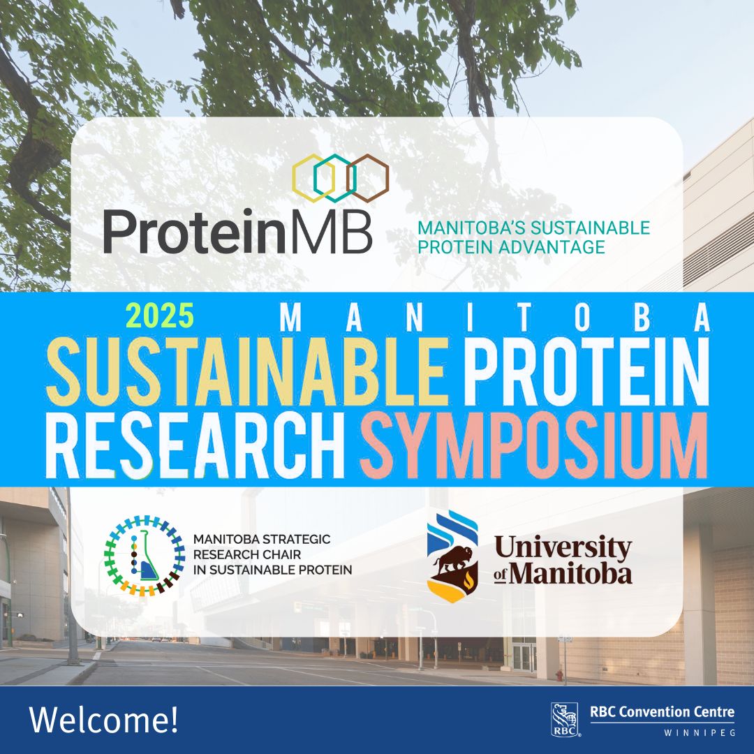 Welcome to <a href="/ProteinMB/">ProteinMB</a> for their 5th Annual Manitoba Sustainable Protein Research Symposium. This year's theme is 'Bridging Borders: Innovating Protein for a Global Future'.

This initiative brings together industry leaders, researchers, and innovators to strengthen Manitoba’s