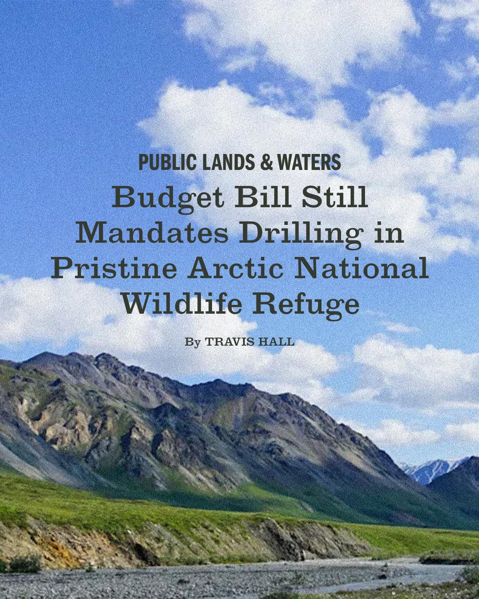 FieldandStream's tweet image. The latest version of the federal budget bill mandates drilling in Alaska’s Arctic National Wildlife Refuge—putting one of America’s last wild places at risk.

Read the full story - fieldandstream.com/stories/conser… 🚨

#Conservation #FieldandStream #Alaska