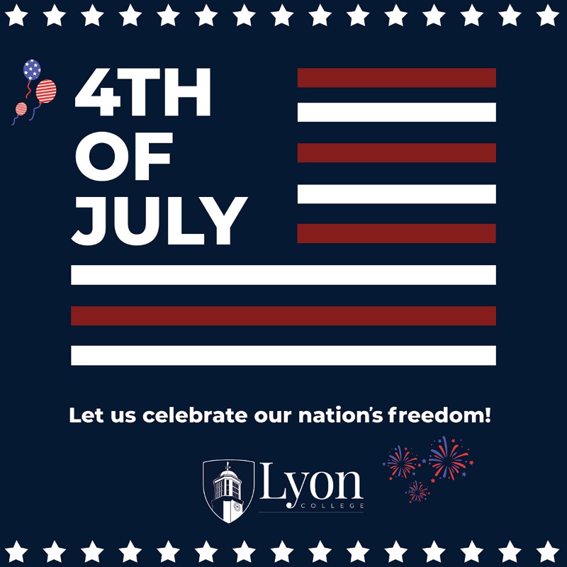 Lyon College (@lyoncollege) on Twitter photo Happy Fourth of July from Lyon College! Our campus offices are closed today as we celebrate Independence Day. Wishing everyone a safe and joyful holiday, and we’ll see you back Monday, July 7! Happy Fourth of July from Lyon College! Our campus offices are closed today as we celebrate Independence Day. Wishing everyone a safe and joyful holiday, and we’ll see you back Monday, July 7!
