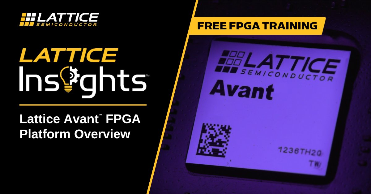 🚀 Ready to elevate your #FPGA designs? Dive into our free Lattice Insights course and explore how Lattice Avant, our award-winning mid-range FPGA platform, delivers:

🔹 Exceptional power efficiency
🔹 Advanced connectivity
🔹 Optimized performance 

bit.ly/46faLHu