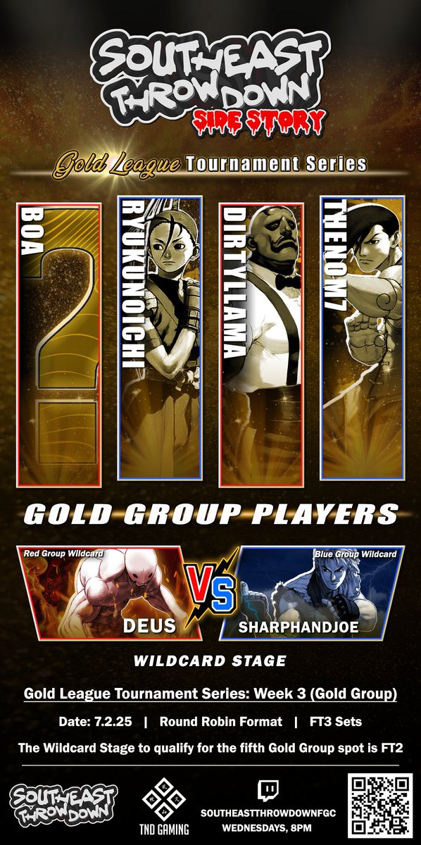 SeThrowdown3S's tweet image. 🔥 The Gold League Gold Group is here! 🔥
DEUS vs SHARPHANDJOE!
Only one makes it to the Gold Group alongside BOA, RYUKUNOICHI, DIRTYLLAMA, and THENOM7!
Who takes the final spot?
📅 7/2 | ⏱️ 8PM ET
🎥 twitch.tv/southeastthrow…
#3rdStrike #FGC #SoutheastThrowdown #Tournament