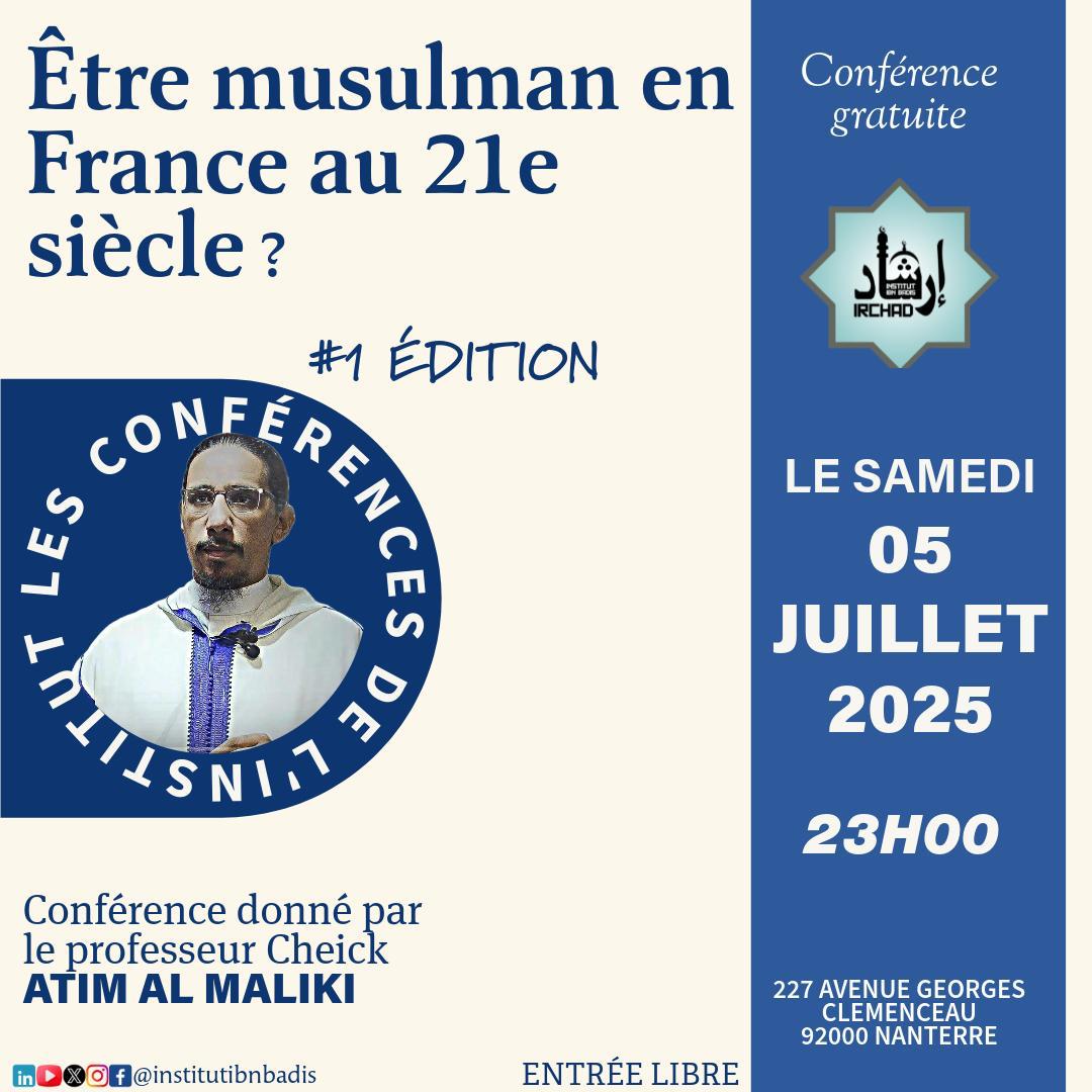 🕌 Conférence du Professeur Atim Al Maliki 

Thème : "Être musulman en France au 21e siècle"

À l'Institut Ibn Badis, 23h 

Entrée libre