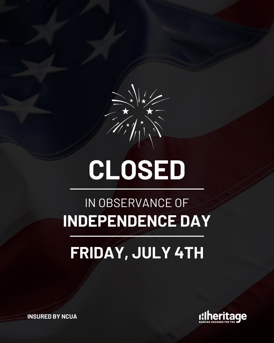 In observance of Independence Day, all Heritage branches will be closed Friday, July 4th. While we are closed, please utilize digital banking for 24/7 access to your accounts ❤️ #Heritage