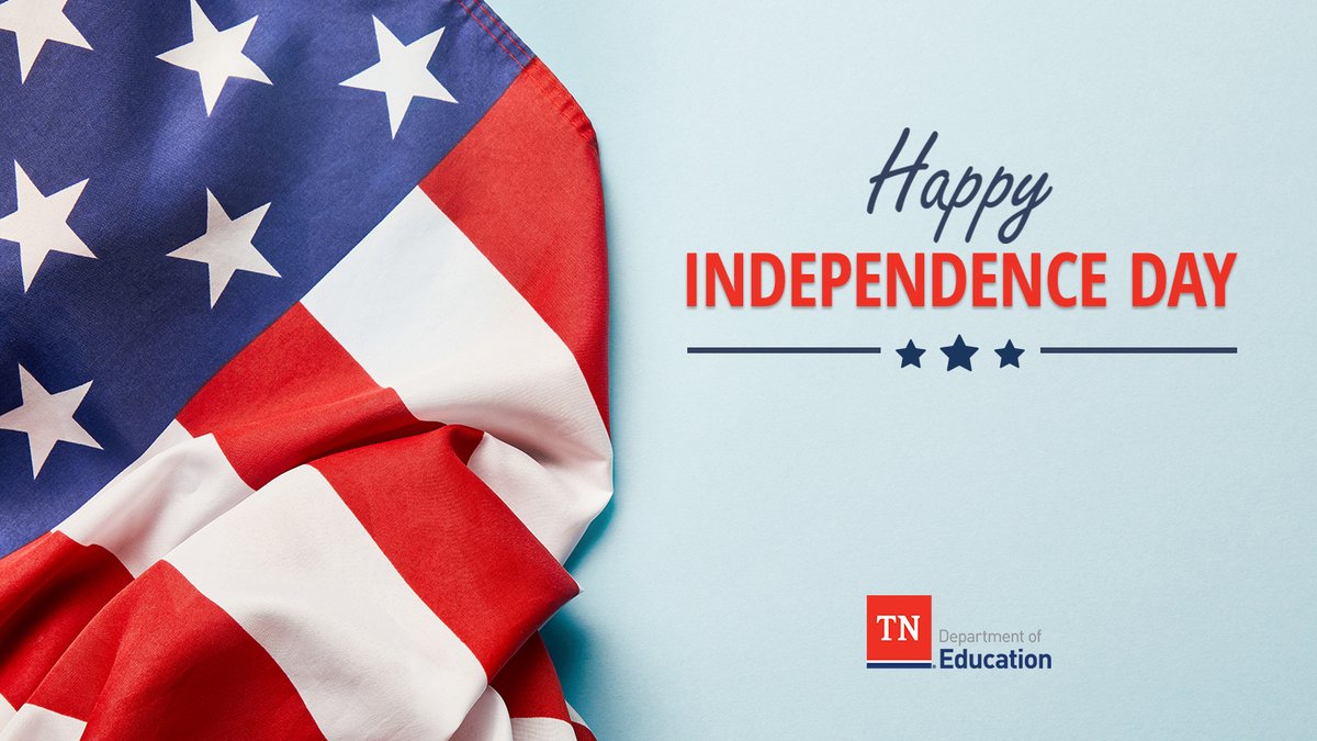 TNedu's tweet image. Happy Independence Day! We hope you all enjoy a safe and happy holiday with family and loved ones.