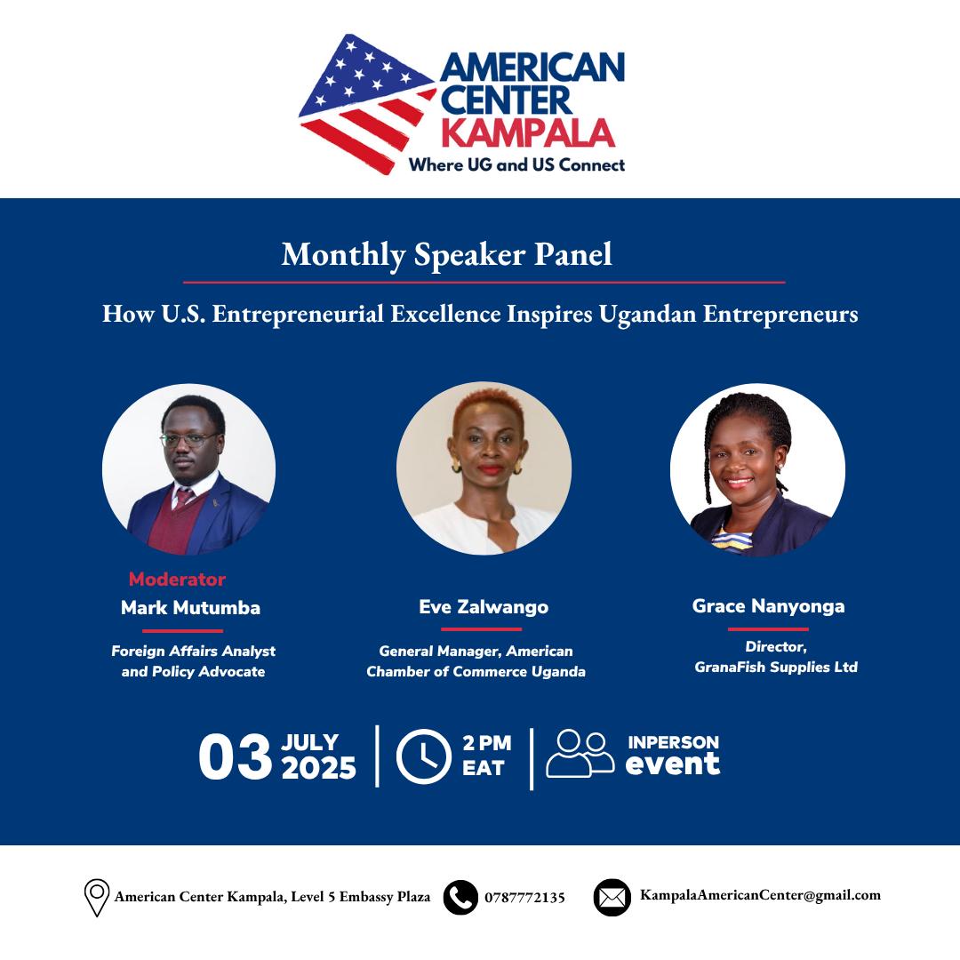 📌 American Center Kampala hosts a Monthly Speaker Panel. This Thursday, 3 July, the discussion is on how US entrepreneurial excellence inspires Ugandan business owners. Time: 2:00pm EAT. Venue: Level 5, Embassy Plaza, Ggaba Rd, KLA