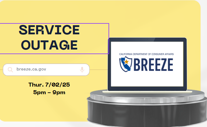 BreEZe Production Services will be down for maintenance!
For questions or concerns, please contact the following:
OIS Service Desk: Phone: (916) 574-8080
DCA Support Center: dsc.dca.ca.gov