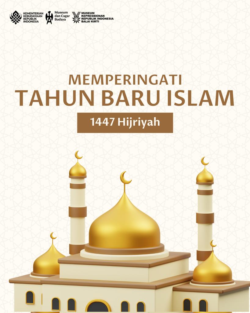 MuspresRI's tweet photo. Segenap keluarga besar unit Museum Kepresidenan RI Balai Kirti mengucapkan Selamat Tahun Baru Islam 1 Muharam 1447 H.  

Mari kita menyambut tahun baru dengan semangat untuk senantiasa berbuat baik serta semoga kita tetap menjadi manusia yang selalu bersyukur atas limpahan https://t.co/Cf0KRhIFAJ