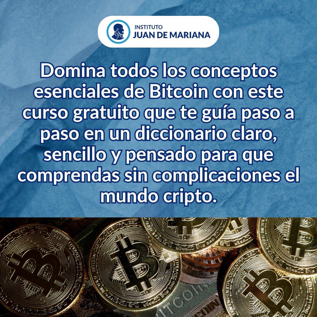 Quieres entender Bitcoin de verdad? 🪙 Inscríbete GRATIS al curso  “Diccionario Bitcoin” del Instituto Juan de Mariana y aprende todos los  conceptos clave de forma sencilla y directa. 👉 ¡Apúntate hoy mismo!