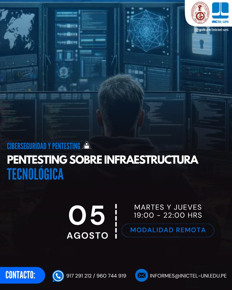 👨🏻‍💻 Pentesting sobre Infraestructura Tecnológica
🖥 Inicio: 05/08/2025 | L, M, V (19:00–22:00)
🕚 Duración: 40 h | Modalidad Remota con acceso a labs
📌 Info: informes@inictel-uni.edu.pe
📲 wa.link/23coik / wa.link/gh4qrf
🔗 acortar.link/owxLxL
