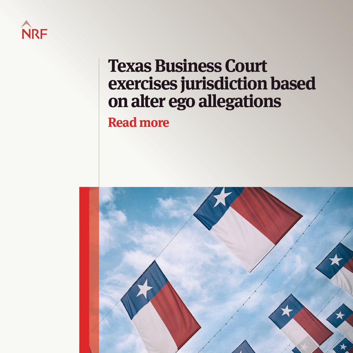 Rafe Schaefer, Andrew Price and Timothy Shinn discuss how the Texas Business Court expands jurisdiction through alter ego and conspiracy allegations tied to corporate formation. ow.ly/tpjW50Wk3hr