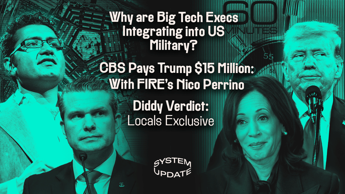 System Update (@systemupdate_) on Twitter photo Tonight on System Update at 7pm ET: <a href="/ggreenwald/">Glenn Greenwald</a> on Big Tech execs' creep into the US Military, the implications of Paramount's settlement with Trump (with guest <a href="/TheFIREorg/">FIRE</a>'s <a href="/NicoPerrino/">Nico Perrino</a>), and a Locals exclusive on the Diddy verdict
rumble.com/v6vmvv9-system… Tonight on System Update at 7pm ET: <a href="/ggreenwald/">Glenn Greenwald</a> on Big Tech execs' creep into the US Military, the implications of Paramount's settlement with Trump (with guest <a href="/TheFIREorg/">FIRE</a>'s <a href="/NicoPerrino/">Nico Perrino</a>), and a Locals exclusive on the Diddy verdict
rumble.com/v6vmvv9-system…