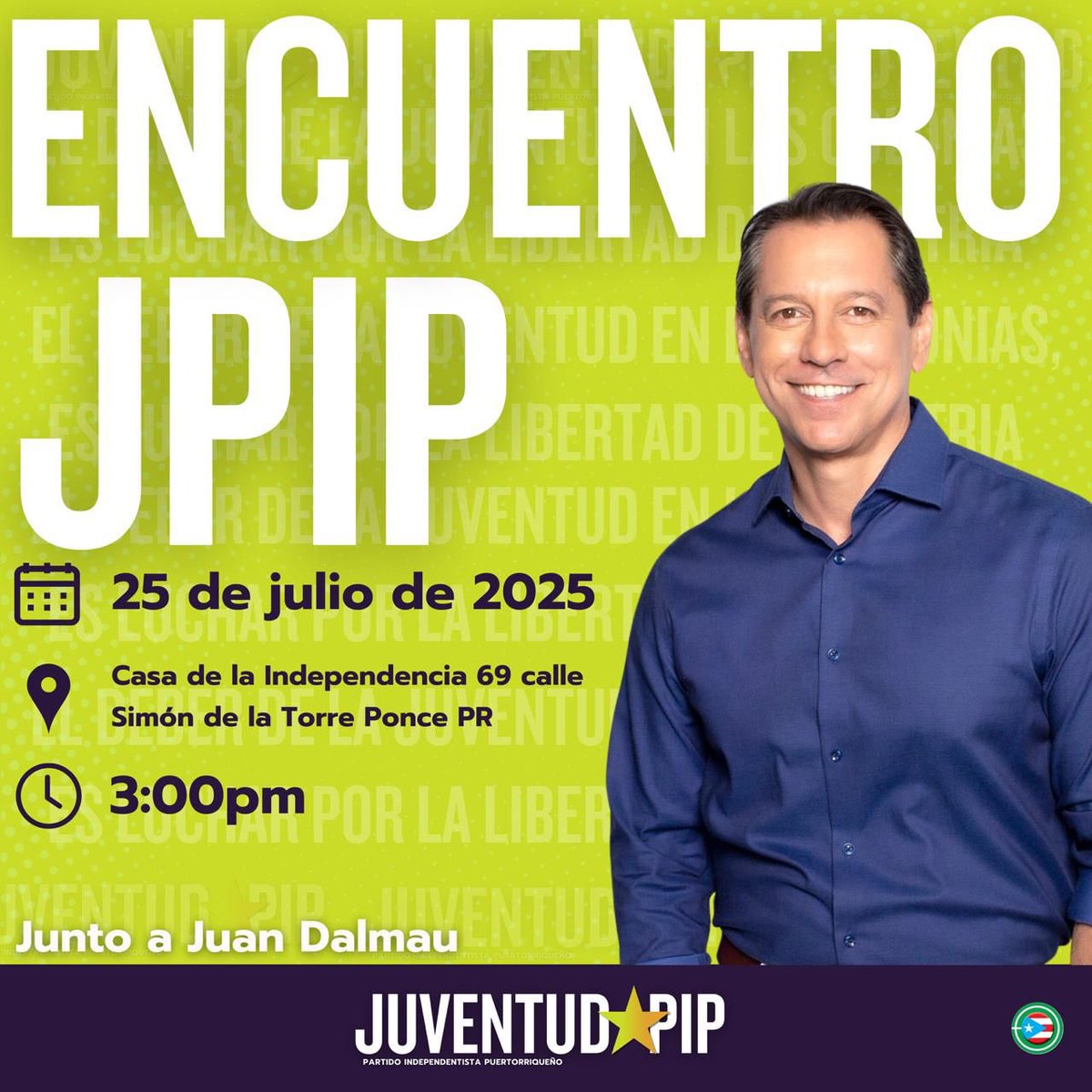 JuventudPIP's tweet image. 📣 ¡La juventud tiene cita con la historia!
Este 25 de julio de 2025 nos reunimos en Ponce, en la Casa de la Independencia, para el gran Encuentro JPIP, junto a Juan Dalmau.
💬 Dialogamos y seguimos construyendo el camino hacia la libertad.
💚 ¡Corre la voz y únete al cambio!