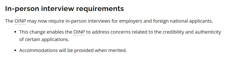 NEW:

The Ontario Immigration Nominee Program (OINP) may now require in-person interview for employers and foreign national applicants to address concerns related credibility and authenticity of certain applications.

A welcome step!

Let’s hope this reduces the fraud!