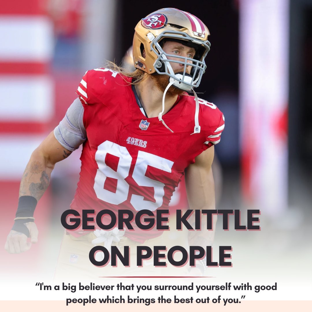 coachajkings's tweet image. George Kittle said, "I'm a big believer that you surround yourself with good people which brings the best out of you."
You don't rise alone - you rise with your circle.
Surround yourself with people who:
• Support you.
• Believe in you.
• Want what's best for you.