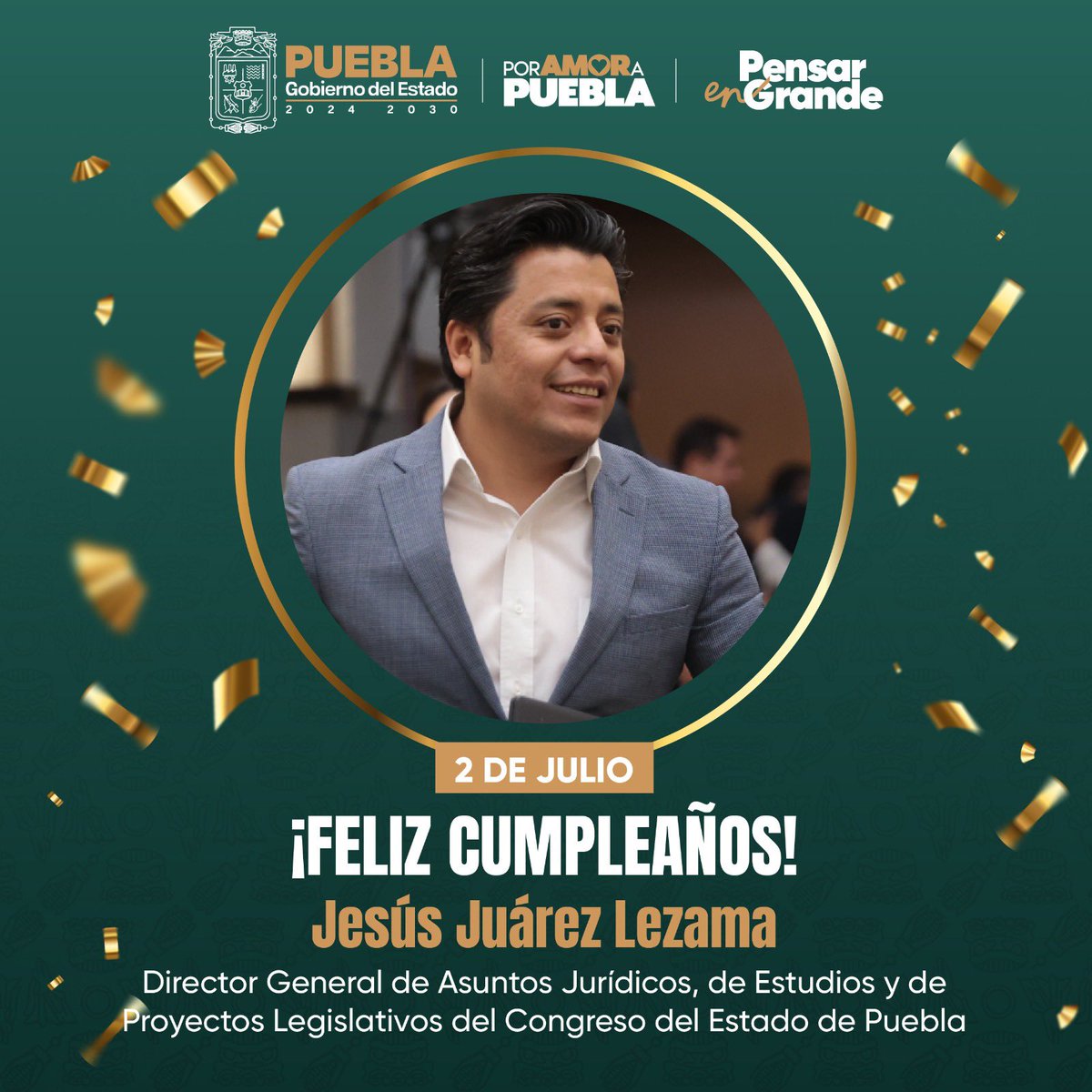 Gob_Puebla's tweet photo. ¡Feliz cumpleaños, Jesús Juárez Lezama! 🎉⚖️

Celebramos con mucho aprecio al Director General de Asuntos Jurídicos, de Estudios y de Proyectos Legislativos del @CongresoPue, reconociendo su compromiso, profesionalismo y gran labor en favor de Puebla.

¡Que este nuevo año de vida traiga salud, alegría y muchos éxitos!