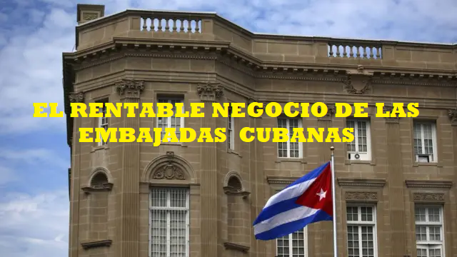 LAS EXTRAÑAS EMBAJADAS DE CUBA
Cuba tiene 113 embajadas y 20 consulados en el mundo: 13 más que Suecia, 28 más que Finlandia, 33 más que México, 40 más que Chile y Colombia, 48 más que Perú, 50 más que Venezuela, 57 más que Panamá, 62 más que Costa Rica y 83 más que Islandia.👇