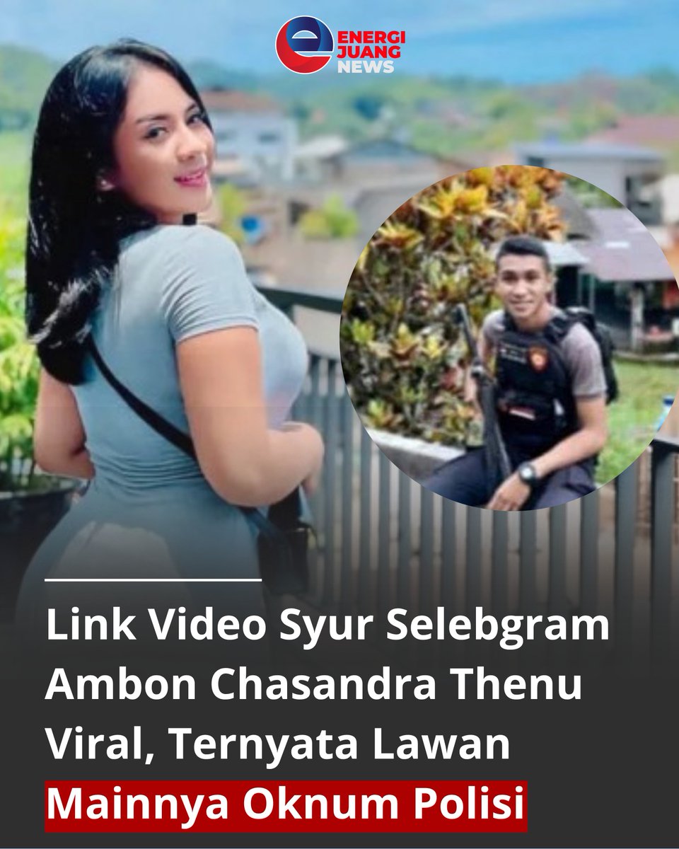energijuangnews's tweet photo. Dunia maya dihebohkan dengan beredarnya link video syur berisi adegan selebgram Chasandra Thenu dengan mantan pacarnya yang merupakan seorang oknum anggota kepolisian bernama Bripda Charles Yohanes Tuarlela.
#Energijuang #chasandrathenu #viral #ViralVideos #VideoSyur #Kamis https://t.co/KWCuH74Mni