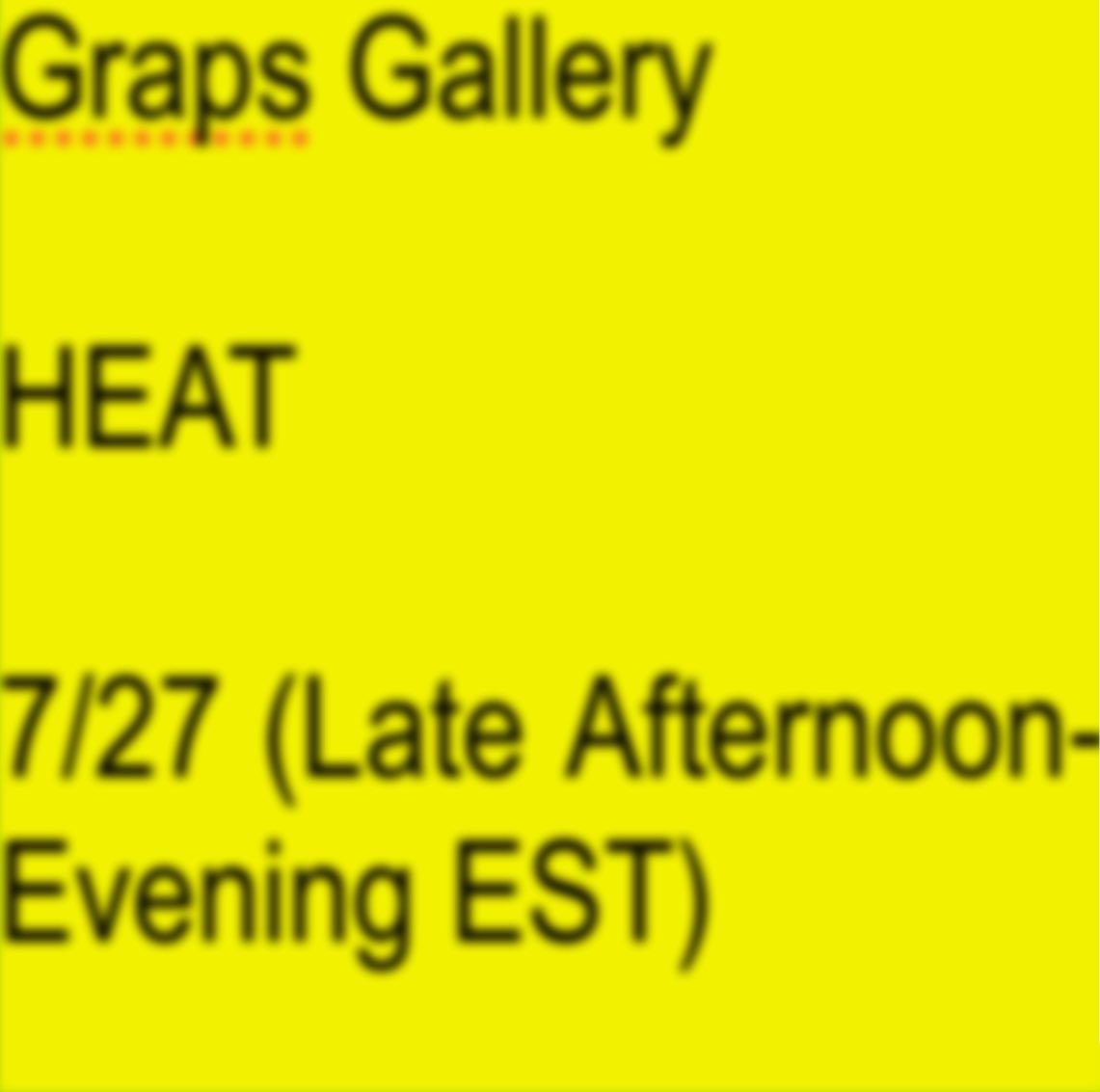 AND FINALLY (on the Gallery-specific side, anyway), we present…

HEAT
docs.google.com/document/d/1aB…