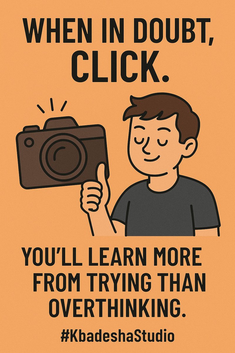 KBSTUDIO001's tweet photo. When in doubt, click. You’ll learn more from trying than overthinking. Keep that shutter busy. 📸💪 #LearnByDoing #PhotographyJourney #KbadeshaStudio https://t.co/uQhSOqKCyH