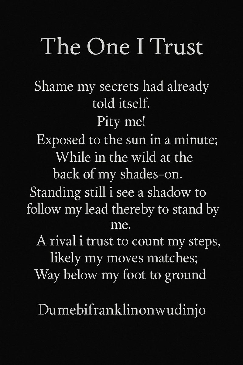 DUMEBIONWUDINJO's tweet photo. The One I Trust!

~dumebifranklinonwudinjo 
#poetry #poets #poetrycommunity #PoemADay #POEMS #poetic #authorscommunity #author #authors #PoeticJustice
#poeticlicense #writersoftwitter
#writerslift #WritingCommunity
#poetrylovers https://t.co/psSjBigPZr