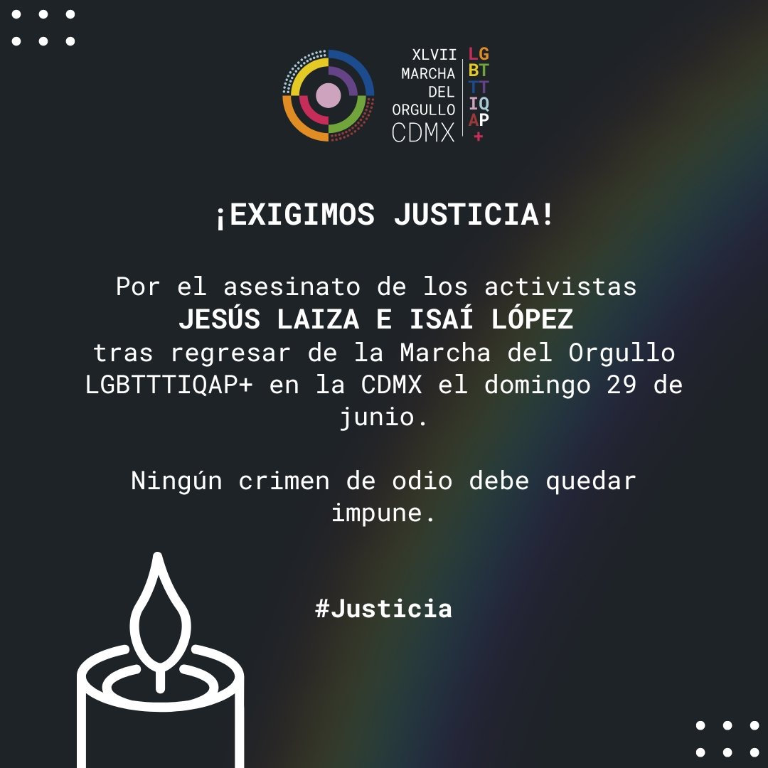 MarchaLGBTCDMX's tweet image. 🕯️Con profundo dolor, condenamos el asesinato de #JesúsLaiza y de #IsaíLópez tras su regreso de la @MarchaLGBTCDMX
Nos solidarizamos con sus familias, amigxs y comunidades.
Exigimos a @FiscaliaEdomex y de @PGJE_Hidalgo una investigación urgente con perspectiva de género y DDHH.