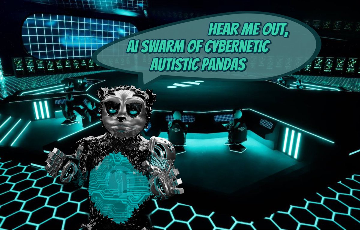 hear me out

ai swarm of cybernetic autistic pandas