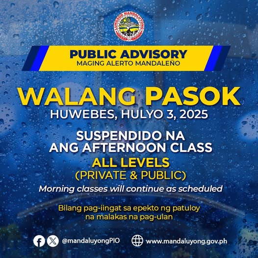 MAHALAGANG ANUNSYO

#WalangPasok

SUSPENDIDO na ang AFTERNOON CLASSES (ALL LEVELS) sa PAMPUBLIKO at PRIBADONG PAARALAN sa lungsod sa HULYO 3, 2025 (Huwebes) bilang pag-iingat sa epekto ng patuloy na malakas na pag-ulan.

MAGPAPATULOY ang MORNING CLASSES ayon sa iskedyul.