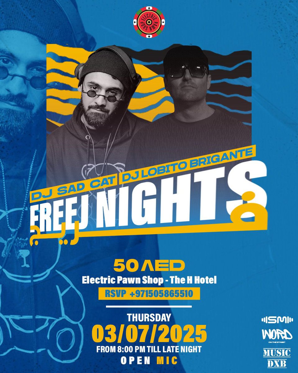 djsadcat's tweet photo. Pull up to Freej Nights on Thursday 3/7 at @electricpawnshop 

📍The H hotel Sheikh Zayed Road
⏱️ 8:00pm till late night
 RSVP: +971505865510
 Age: +21

Activities:
Open mic

Dj’s:
@djsadcat 
@LobitoBrigante https://t.co/KCVmfIxo1C
