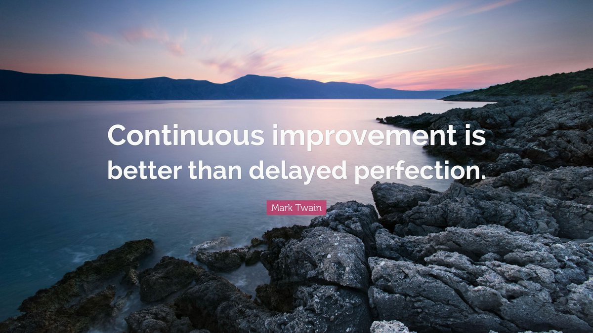 Just because something is working well doesn't mean it can't work better.