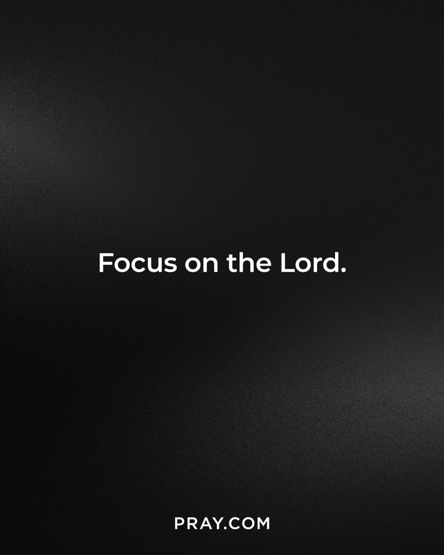When we focus on the Lord, everything else finds its proper perspective. 

Peace settles in. 

Strength rises. 

Clarity returns.

Focusing on God isn’t about ignoring reality; it’s about realigning our gaze with eternal truth. 

When Peter walked on water, he stayed afloat while