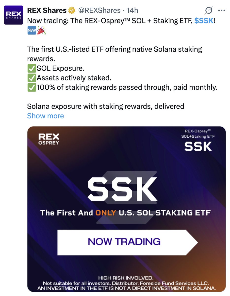 今天開始交易：REX-Osprey SOL + Staking ETF，代號： SSK 美國第一檔提供原生Solana 質押獎勵的掛牌ETF：SSK  提供SOL（Solana）資產曝險資產將主動進行質押： 100% 質押獎勵將全數回饋給投資人，每月發放