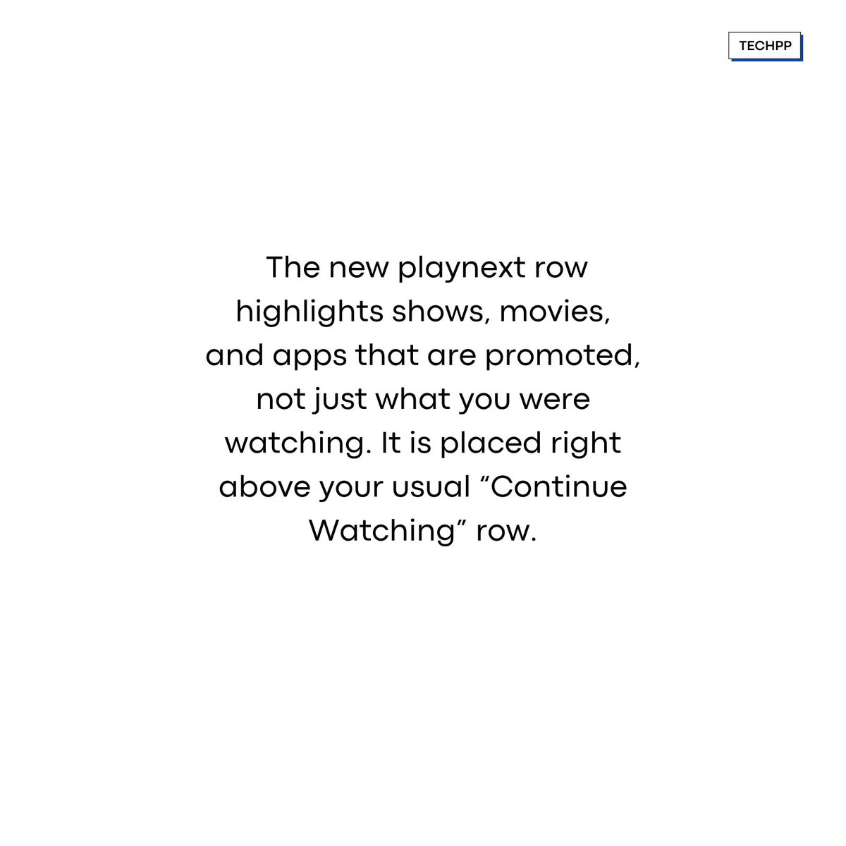 techpp's tweet image. The Android TV home screen is getting a new Play next promoted row 

#AndroidTV #PlayNext #GoogleTV #TVUpdate