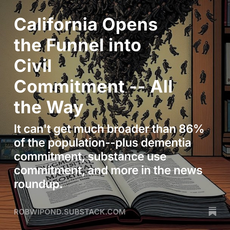 robwipond's tweet image. California bill puts the entire DSM into civil commitment criteria; states mull committing people for dementia; more commitments for drug users perplex experts; new analysis says antipsychotics don't work, plus much more in my latest news roundup. robwipond.substack.com/p/california-o…