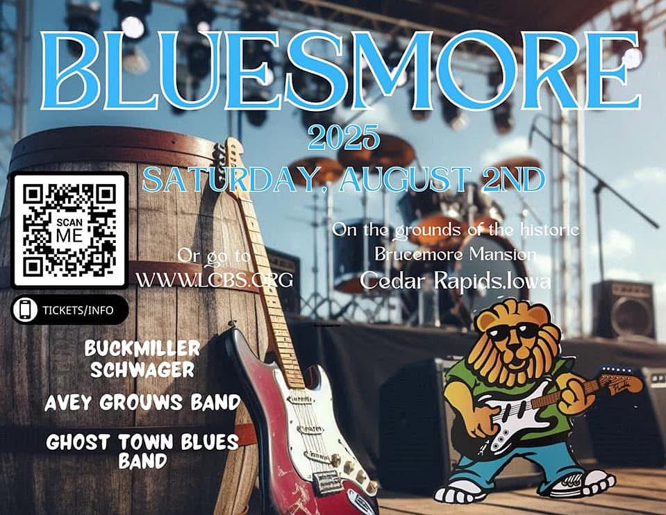 Save the date -  Saturday Aug 2!!! 
Brucemore 
Cedar Rapids, Iowa

Bluesmore Blues Festival 
Ghost Town Blues Band
Avey Grouws Band
Buckmiller/Schwager Band
 Tickets available @ Brucemore Manson -&gt;. brucemore.org/bluesmore/ 

*** Keep the Blues Alive in Iowa, Please Share ****