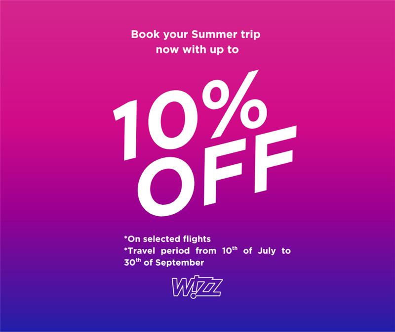 Dreaming of an escape?✈️ Make it real with 10% OFF selected Wizz Air flights for trips between July 10th &amp; Sep 30th! Perfect for summer and beyond!✨ Book your next adventure now! wizzair.com