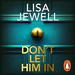 Out today <a href="/lisajewelluk/">Lisa Jewell</a>'s #DontLetHimIn, hardback and audiobook read, among others, by #RichardArmitage.