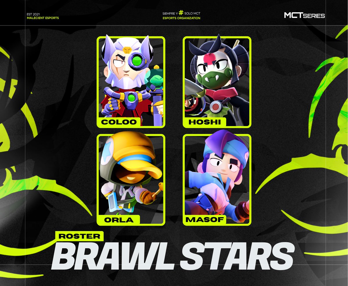 Presentamos a nuestro roster de Brawl Stars para el Malecient Epsoets.
Listos para dejarlo todo en la arena.

🐲| Brawl Stars Roster:
🧠| <a href="/ultima_soso4/">Masof</a>
💚| <a href="/ColooHojita/">Coloo 🍁</a> 
🖤| <a href="/Orla_69/">Orla69</a> 
🤍| <a href="/HoshiiBS/">Hoshii</a>
🐉| #SoloMCT