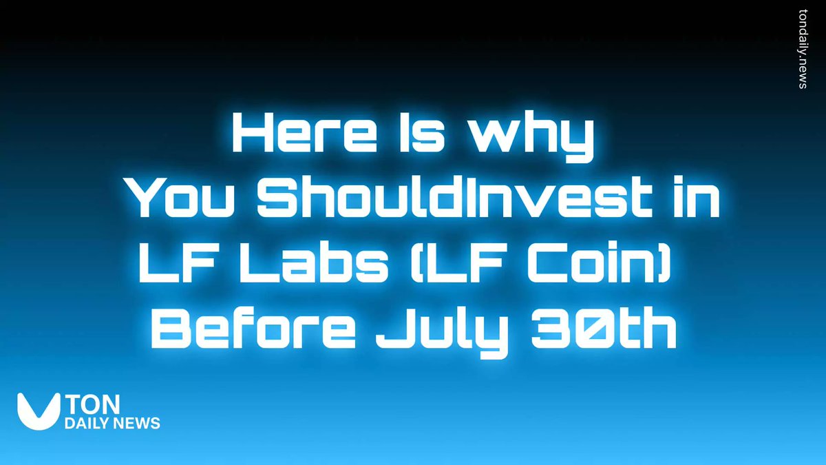 Ton Daily News (@tondailyn) on Twitter photo Here Is why You Should Invest in LF Labs (LF Coin) Before July 30th tondaily.news/article/lf-coi… via <a href="/TonDailyN/">Ton Daily News</a>
#LFLabs #LFCoin #Altcoins #CryptoGems #BullRun Here Is why You Should Invest in LF Labs (LF Coin) Before July 30th tondaily.news/article/lf-coi… via <a href="/TonDailyN/">Ton Daily News</a>
#LFLabs #LFCoin #Altcoins #CryptoGems #BullRun