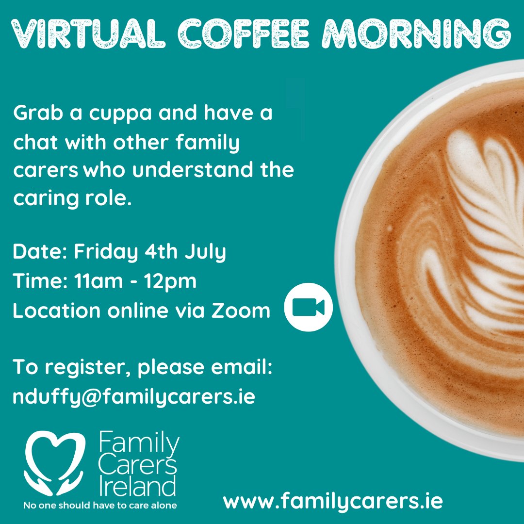 CarersIreland's tweet image. All family carers are invited to join our online coffee morning this Friday 4th July at 11am. To find out more or to join, please email Norah at nduffy@familycarers.ie