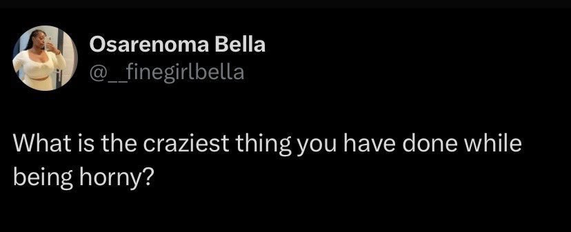 Baggio2345's tweet photo. “What is the cr*ziest thing you have done while being h*rny?”. 

These replies are w!ld 😬😳👇🏼 https://t.co/iOBy4T6Vc0