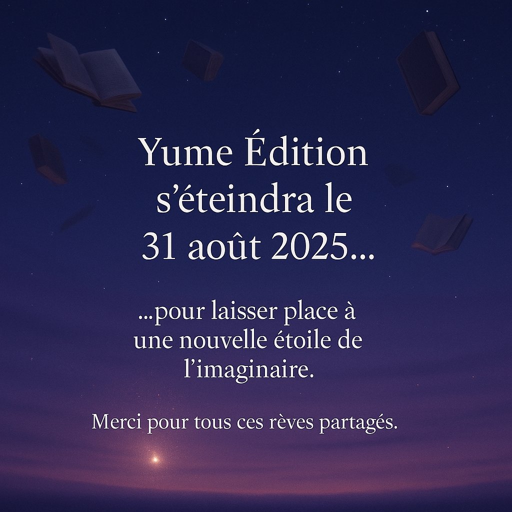 YumeEdition's tweet photo. Après une longue pause, l’heure est venue de vous l’annoncer :

🌓 Yume Édition fermera ses portes le 31 août 2025.
Une fin… et un commencement.
En coulisse, une nouvelle maison d’édition se prépare.
Plus audacieuse. Plus vaste. Plus folle.
Le rideau se lève bientôt ✨

#Yume https://t.co/HodoKfIOLX