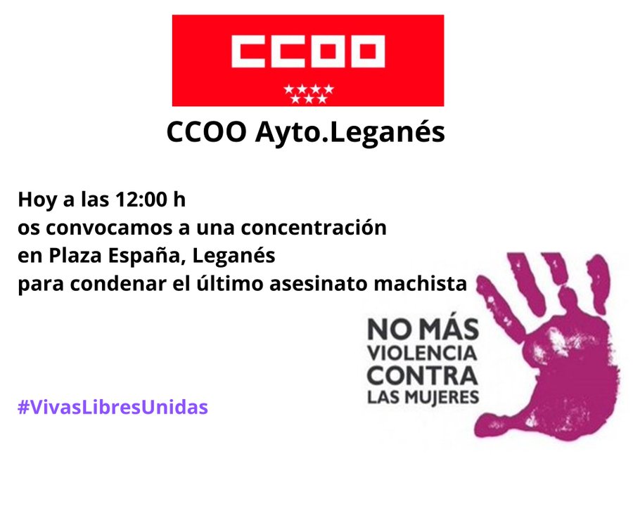 Hoy 3 de julio, lamentablemente nos volvemos a concentrar a las 12:00h en la plaza de España de Leganés en repulsa por el último asesinato machista. 🔴Dolores, de 86 años, en Asturias #Hartas #ViolenciaMachista 22 mujeres asesinadas en lo que va de año @MujeresCCOOM  <a href="/CCOOMadrid/">CCOO de Madrid</a>