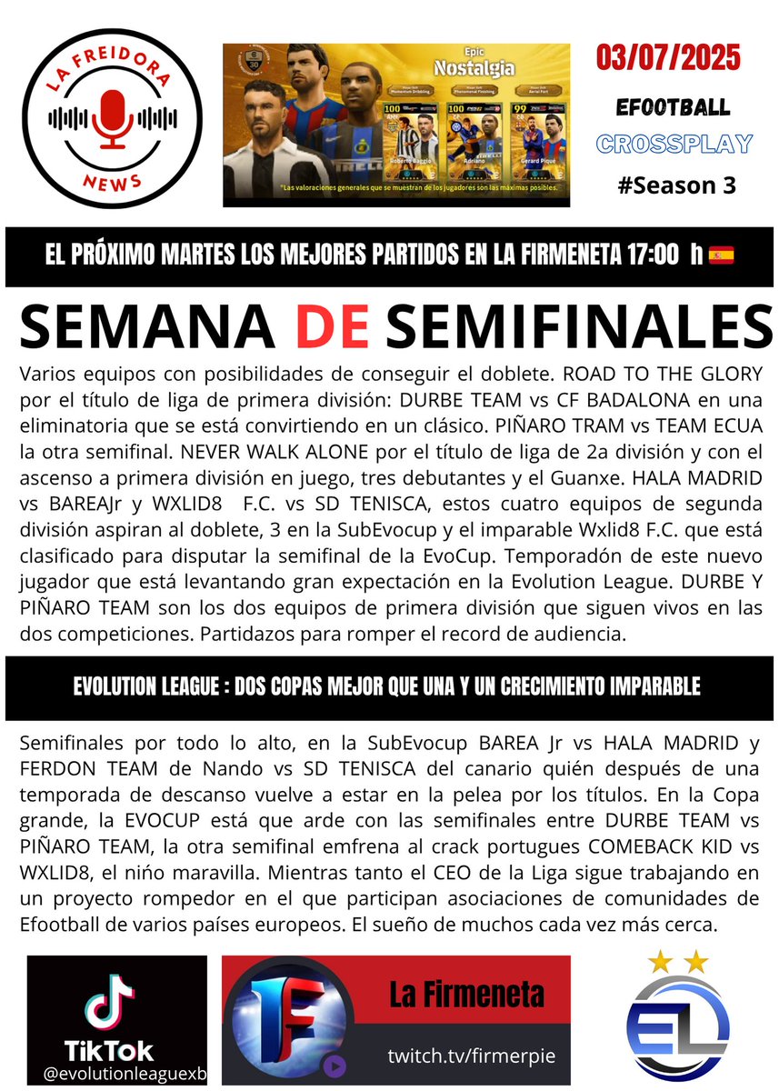 Penúltima semana de competición en la <a href="/EvolutionLeagu3/">Evolution League</a> de #Efootball2025 , último temporada antes de la actualización. Llega la hora de la verdad con los mejores jugadores jugándose los billetes para alcanzar las finales <a href="/durbe88/">Toni</a> <a href="/Pau_lara24/">Pau Lara Soler</a> <a href="/VictorAbog18/">Victor Orellana ⚖️</a> <a href="/lobatoabel/">Abel Lobato Ramos</a>