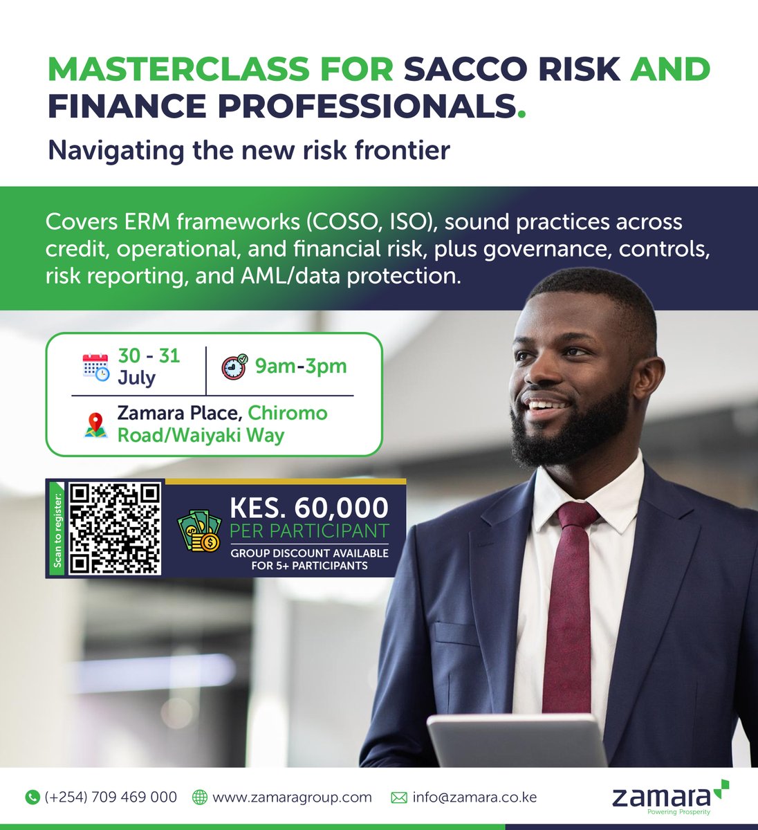 Learn, Lead, Future-proof your Sacco.
 
Join Zamara’s 2-day SACCO Masterclass on risk, compliance, &amp; governance.
 🗓️ July 30–31 | 📍Zamara Place | KES 60,000 per participant (group discounts available)
Email: info@zamara.co.ke 
#ZamaraMasterclass #SACCOLeadership #RiskManagement