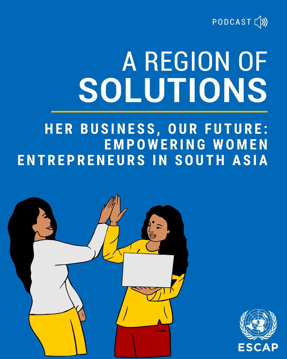 UNESCAP's tweet image. When women thrive, economies rise. 💪  

In this episode of the #RegionOfSolutions podcast, our experts share how women entrepreneurs are reshaping South Asia’s future.  

🎧 Tune in now: buff.ly/FmpQGTx 

 #GenderEquality