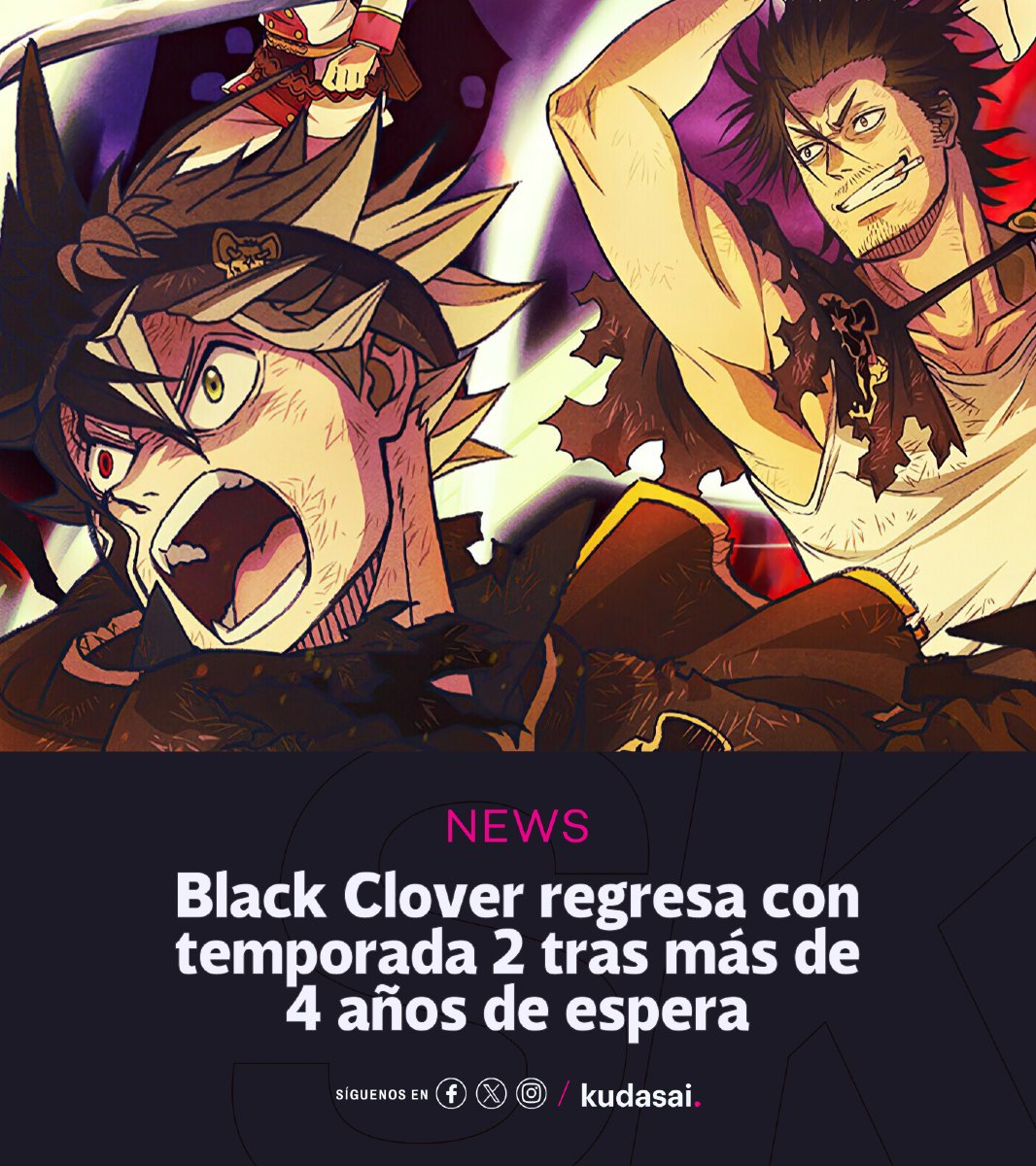 SomosKudasai's tweet photo. 【¡OFICIAL!】
Black Clover confirma su regreso con una segunda temporada.

Asta y los Black Bulls están de vuelta tras más de cuatro años. https://t.co/dfpbasSE0g