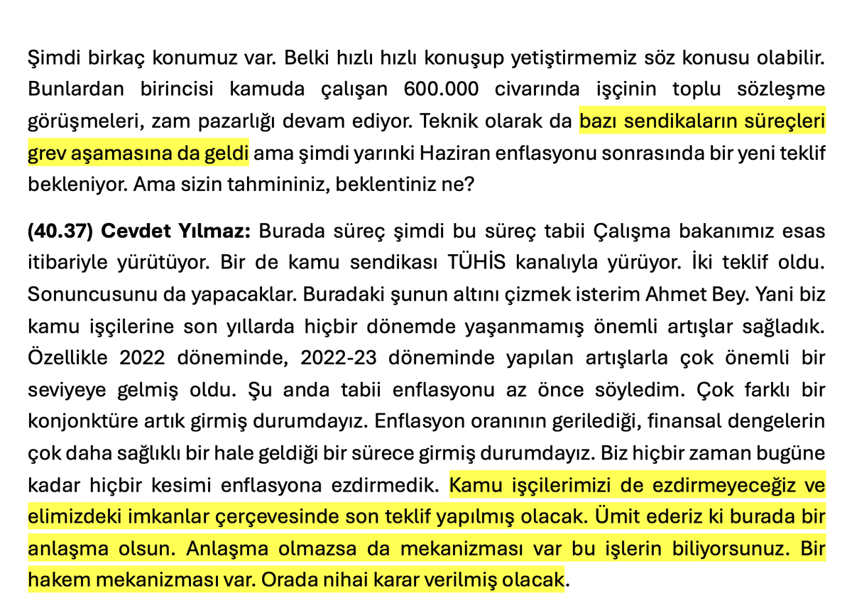 Cumhurbaşkanı Yrd. Cevdet Yılmaz'ın dün akşamki NTV yayınındaki rahatlığı buradan kaynaklanıyor. Kamu işçilerinin vereceği yanıt kritik. 
İktidarın eli, önümüzdeki ay başlayacak ve tamamlanacak olan kamu görevlileri (memurlar) toplu iş sözleşmesi görüşmelerinde daha da rahat.