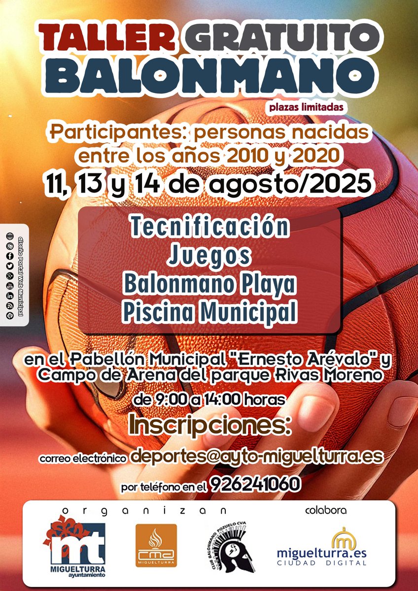 🏐 ¡Taller GRATUITO de balonmano en #Miguelturra!
📅 11, 13 y 14 agosto | 🕘 9:00-14:00
👥 Nacidos 2010-2020
📍 Pabellón, campo arena y piscina
🎯 Inscripción: deportes@ayto-miguelturra.es
📞 926 24 10 60
Organiza: <a href="/AytoMiguelturra/">Ayto. Miguelturra</a>  <a href="/BMPozueloCva/">Club Balonmano Pozuelo de Cva.</a> 
#Balonmano