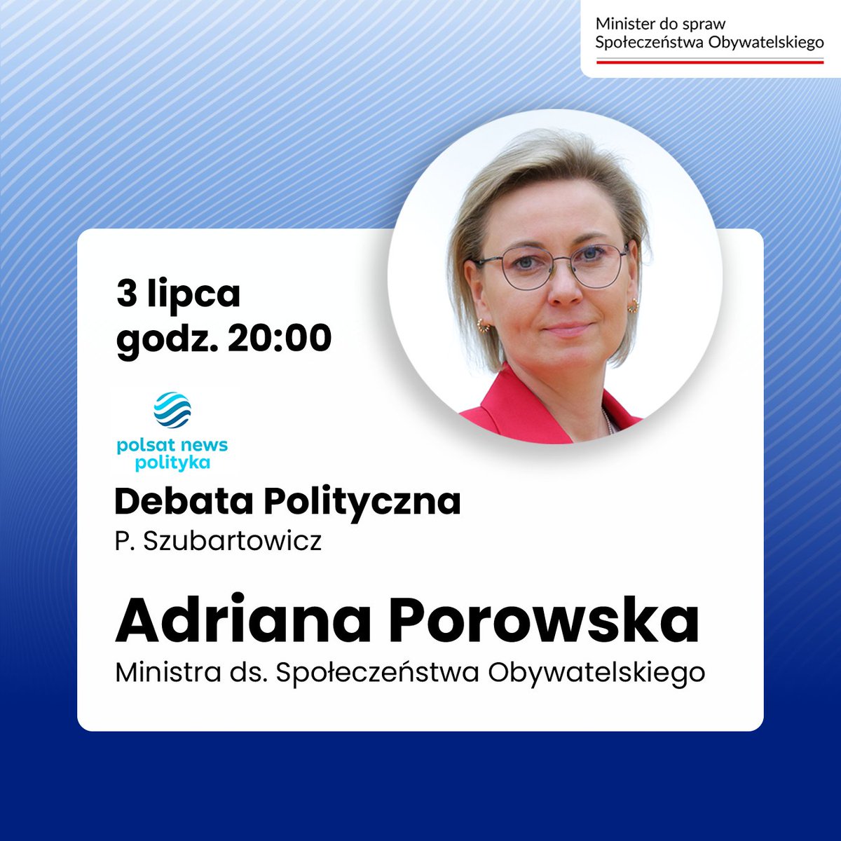 Ministra do spraw Społeczeństwa Obywatelskiego (@m_dsso) on Twitter photo 📺Dziś Ministra ds. Społeczeństwa Obywatelskiego <a href="/PorowskaAdriana/">Adriana Porowska</a> w mediach:
👉 <a href="/RadiowaJedynka/">Jedynka – Program 1 Polskiego Radia</a> – „W samo południe”
🕔 godz. 12:20
👉 Polsat News Polityka <a href="/PolsatNewsPL/">PolsatNews.pl</a> – „Debata Polityczna”
🕔 godz. 20:00
Do zobaczenia, zapraszamy do oglądania! 📺Dziś Ministra ds. Społeczeństwa Obywatelskiego <a href="/PorowskaAdriana/">Adriana Porowska</a> w mediach:
👉 <a href="/RadiowaJedynka/">Jedynka – Program 1 Polskiego Radia</a> – „W samo południe”
🕔 godz. 12:20
👉 Polsat News Polityka <a href="/PolsatNewsPL/">PolsatNews.pl</a> – „Debata Polityczna”
🕔 godz. 20:00
Do zobaczenia, zapraszamy do oglądania!
